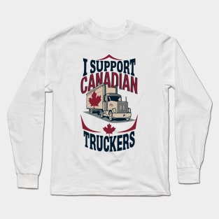 I Support Canadian truckers Long Sleeve T-Shirt